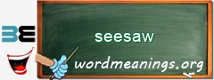 WordMeaning blackboard for seesaw